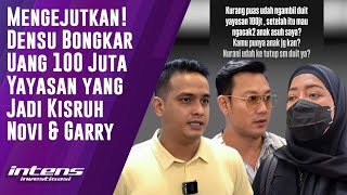 Densu Bongkar Uang 100 Juta  Yayasan Yang jadi Kisruh Novi & Garry