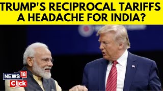 ‘India Has Most Tariffs’: Trump Announces ‘Eye For An Eye’ Reciprocal Taxes | Trump Tariff | N18G