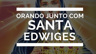 Orando junto com Santa Edwiges