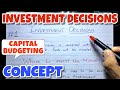 #1 Investment Decision - Capital Budgeting - Financial Management ~ B.COM / BBA / CMA