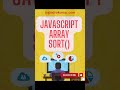 sort Array Method | JavaScript Tutorial #html #css #javascript #array #method #sorts #shorts