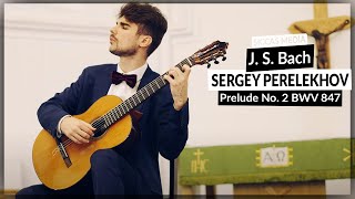 REMARKABLE PERFORMANCE of J. S. Bach's Prelude No. 2 by Sergey Perelekhov on Guitar | Siccas Media