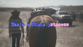 Dixie Princess ( Lyric Vidoe )