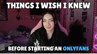 Things i wish i knew before starting an Onlyfans