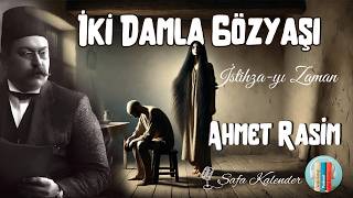 İki Damla Gözyaşı - İstihza-yı Zaman | Ahmet Rasim | Sesli Kitap Dinle