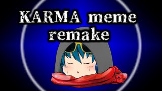 【ゆっくりpv】KARMA meme remake