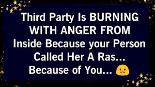 THIRD PARTY IS BURNING WITH ANGER FROM INSIDE BECAUSE YOUR PERSON CALLED HER A RAS...😱