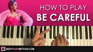 HOW TO PLAY - Cardi B - Be Careful (Piano Tutorial Lesson)