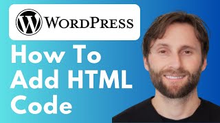 How to Add HTML Code in WordPress [Full Guide]
