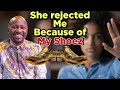 A girl I liked rejected me because of my shoes😂😂|| Apostle Johnson Suleman