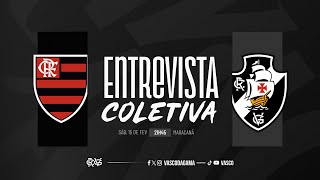 ENTREVISTA COLETIVA - FLAMENGO X VASCO | AO VIVO - VASCOTV