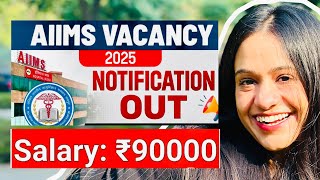 AIIMS CRE New Vacancy 2025 🔥😳| AIIMS CRE Recruitment 2025 | Salary - 90000+ | AIIMS CRE 2024