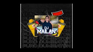 CUMBIATON DEL BUENO; DJ MAILAN👻😈👻😈👻