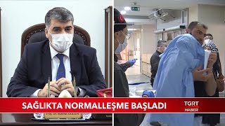 Sağlıkta Normalleşme Başladı