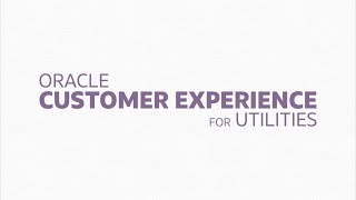 Introducing Oracle CX for Utilities