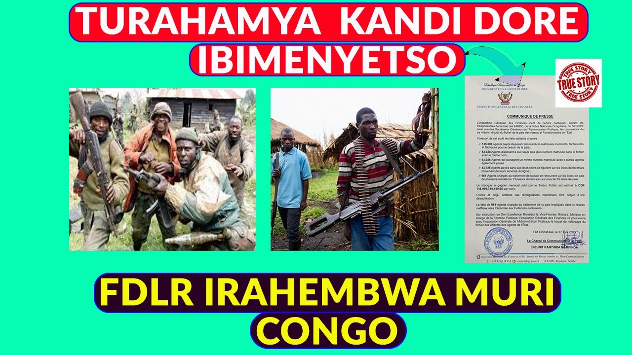 Turahamya Kandi Dore Ibimenyetso FDLR Irahembwa Muri CONGO - YouTube