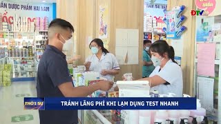 ĐIỆN BIÊN - Tránh lãng phí khi lạm dụng test nhanh | Clip Nổi bật