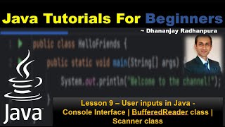 Lesson 9 – User inputs in Java | Console class | BufferedReader class | Scanner class