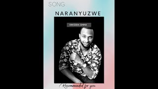 NARANYUZWE by Kwizera emma(Official Audio)