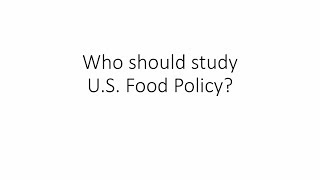 “Who should study U.S. Food Policy?" by Parke Wilde