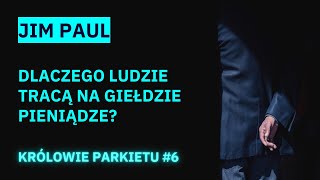 Straciłem milion dolarów w trzy miesiące. Jak do tego doszło? Historia Jima Paula