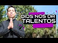 DIOS NOS DA TALENTOS-P. Mario Castañeda