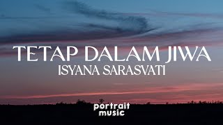 Isyana Sarasvati - Tetap Dalam Jiwa (Lirik)