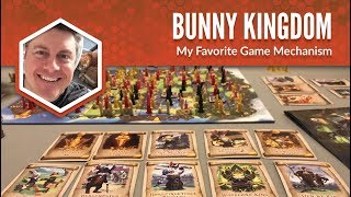 Bunny Kingdom: My Favorite Game Mechanism