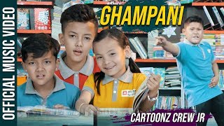 GHAMPANI || Cartoonz Crew JR || Phurba Tamang || Official Music VIdeo 2019
