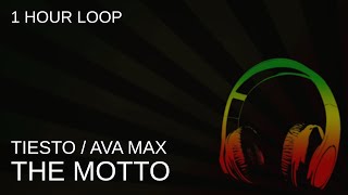 Tiesto ft. Ava Max - The Motto - 1 Hour Loop