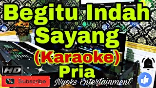 BEGITU INDAH - Pance Pondaag (KARAOKE) Nada Pria [Sedang]