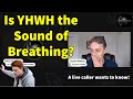 Does God's Name (YHWH) Refer to Breathing?