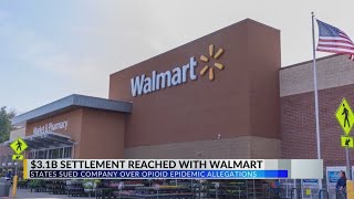 More than $3 billion settlement reached with Walmart on Opioid allegations