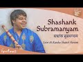 Carnatic Classical Flute Music  LIVE Concert Shashank Subramaniam Heartfulness Kanha Shanti Vanam