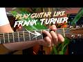 Frank Turner Songs You Should Know