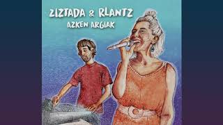 Ziztada \u0026 Rlantz - Zer Dago Onartua