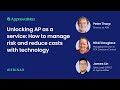 Unlocking AP as a service: How to manage risk and reduce costs with technology