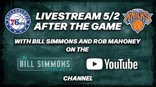 NBA Knicks Vs. 76ers Game 6 LIVE Reaction with Bill Simmons and Rob Mahoney