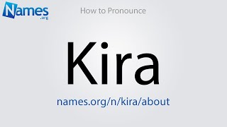 How to Pronounce Kira