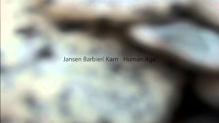 Jansen Barbieri Karn - Human Age