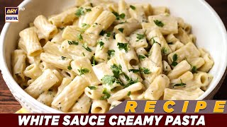 White Sauce Creamy Pasta Recipe | Chef Rida | Waseem Badami | Iqrar ul Hassan