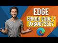 How To Fix Microsoft Edge Error Code 7 0x80072ee7 (Easy Guide)