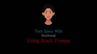 Explaining Stackframes