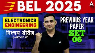 BEL 2025 | BEL Electronics Engineering Previous Year Paper #6 | By Aayush Sir