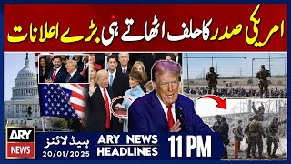 ARY News 11 PM Headlines | 20th JAN 2025 | Donald Trump sworn in as 47th US President