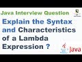 Explain the Syntax and Characteristics of a Lambda Expression ? || Java 8 interview Question