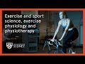 Exercise and sport science, exercise physiology and physiotherapy