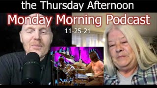 Thursday Afternoon Monday Morning Podcast 11-25-21