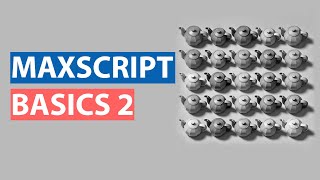 Max Script Tutorial: Part 2 - Clone Objects