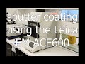 Leica EM ACE600 Sputter Coating Workflow